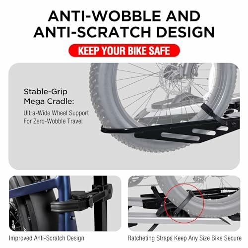 Anti-wobble and anti-scratch bike rack design with stable-grip mega cradle and ratcheting straps.